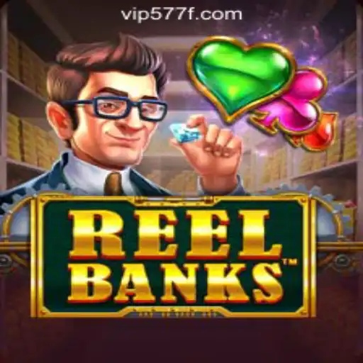 Exploring ReelBanks: A Leading Slot Game on 577F.COM Oficial Slots Brasil