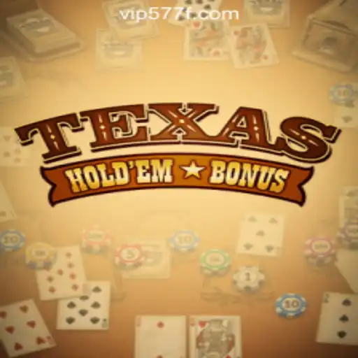 Exploring the Thrilling World of Texas Hold'em Bonus: The Ultimate Casino Experience